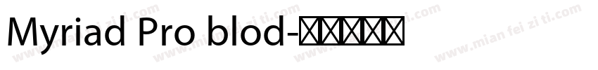Myriad Pro blod字体转换